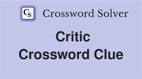 reviewer crossword clue 6 letters|professional critic crossword clue.